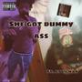 She got dummy a$$ (feat. Rt lilmar) [Explicit]