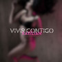 Vivir contigo (Explicit)