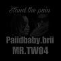 stand the pain (feat. MR.TWO4) [Explicit]