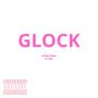 GLOCK (feat. Reii) [Explicit]