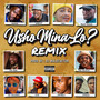 Usho Mina Lo (Remix) [Explicit]