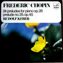 24 Preludes Op. 28; Prelude No. 25 In C Sharp Minor Op. 45（黑胶版）