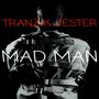 Mad Man (Explicit)