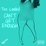 Can't Get Enough (Explicit)