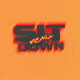 Sit Down (Remix) [Explicit]