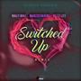 Switched Up (feat. MarcusTheKing & Rezzi Litt) [Remix] [Explicit]