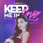 Keep Me In Love (feat. Kimmese)