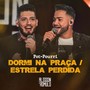 Estrela Perdida / Dormi Na Praça (Ao Vivo)