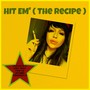 Hit Em‘ (The Recipe) [Explicit]