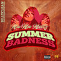 Summer Badness (Nunu Nellz) [Explicit]