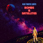 Bombs & Satellites