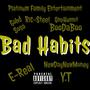 Bad Habits (feat. PFE) [Explicit]