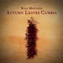 Autumn Leaves Cumbia