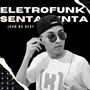 ELETROFUNK SENTA SENTA (Explicit)