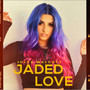 Jaded Love (Explicit)