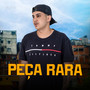 Peça Rara (Explicit)