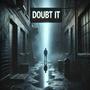 Doubt It (Explicit)