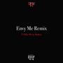 Envy Me (feat. Mike Beezy Badazz) [Remix] [Explicit]