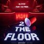 2 The Floor (feat. YLG Twon) [Explicit]