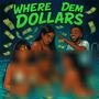 Where Dem Dollas (Explicit)