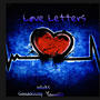 Love Letters (feat. Yannigz & Wixks) [Explicit]