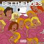 BETTHEHOES (Explicit)