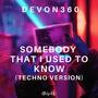 Somebody That I Used To Know (Techno Version)