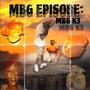 MBG EPISODE (Explicit)