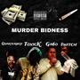 Murder Bidness (feat. TPQ Toxic K, TPQ Ga6o & TPQ $witch) [Explicit]