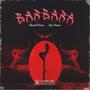 Barbara (feat. B1G Demon) [Explicit]