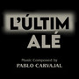 L'últim Alé (Original Documentary Soundtrack)