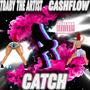 Catch (feat. Cashflow) [Explicit]