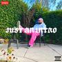 JUST AN INTRO (Explicit)