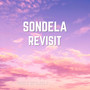 Sondela (Revisit)