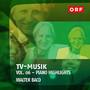 ORF-TVmusik Vol.06 - Piano Highlights (Walter Baco)