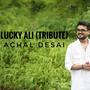 Lucky Ali Tribute