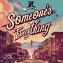 Someone's Everything (Explicit)