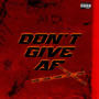 Dont Give AF (Explicit)