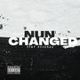 Nun' Changed (feat. 80$tarBoiii, Meek_Blxckson, Pxblosvengeance & FlawzKidd) [Explicit]