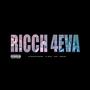 RICCH 4EVA (Explicit)