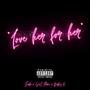 Love Her for Her (Explicit)