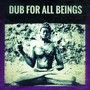 Dub For All Beings