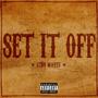 Set It Off (Explicit)