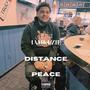 Distance = Peace (Explicit)