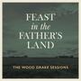 Feast in the Father's Land (feat. Russ Mohr)