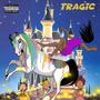 Tragic (Explicit)