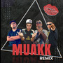 Muakk Remix (Explicit)