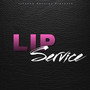 Lip Service (feat. Big Nuke)