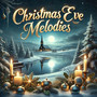 Christmas Eve Melodies