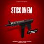 STICK ON EM (feat. GASSER) [Explicit]